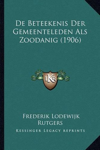 Cover image for de Beteekenis Der Gemeenteleden ALS Zoodanig (1906)