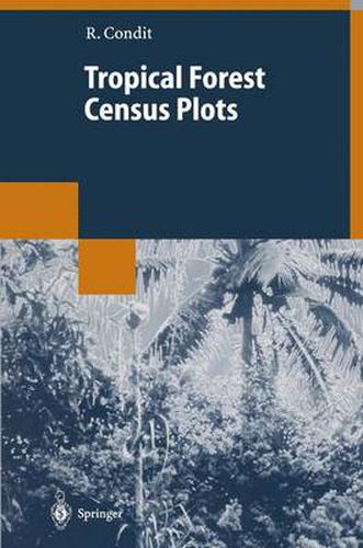 Cover image for Tropical Forest Census Plots: Methods and Results from Barro Colorado Island, Panama and a Comparison with Other Plots