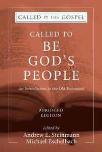 Cover image for Called to Be God's People, Abridged Edition: An Introduction to the Old Testament