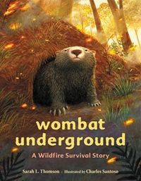 Cover image for Wombat Underground: A Wildfire Survival Story