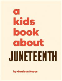 Cover image for A Kids Book About Juneteenth