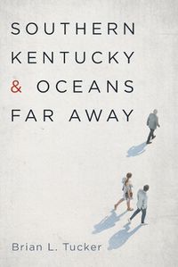 Cover image for Southern Kentucky and Oceans Far Away