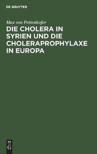 Die Cholera in Syrien Und Die Choleraprophylaxe in Europa