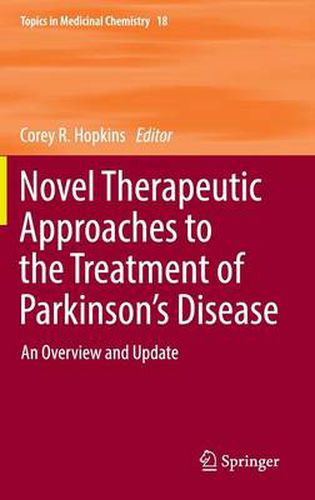 Cover image for Novel Therapeutic Approaches to the Treatment of Parkinson's Disease: An Overview and Update