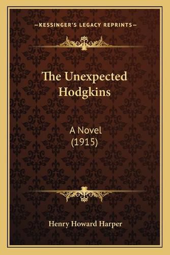 The Unexpected Hodgkins: A Novel (1915)