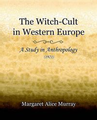 Cover image for The Witch-Cult in Western Europe (1921)