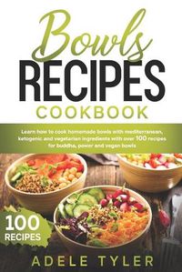 Cover image for Bowls Recipes Cookbook