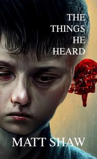 Cover image for The Things He Heard