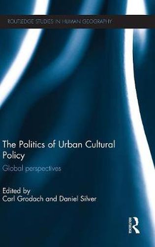 Cover image for The Politics of Urban Cultural Policy: Global Perspectives