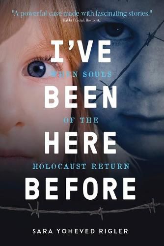 Cover image for I've Been Here Before: When Souls of the Holocaust Return