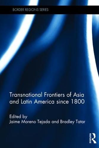 Cover image for Transnational Frontiers of Asia and Latin America since 1800