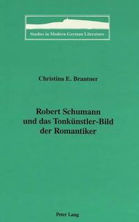 Cover image for Robert Schumann und das Tonkuenstler-Bild der Romantiker