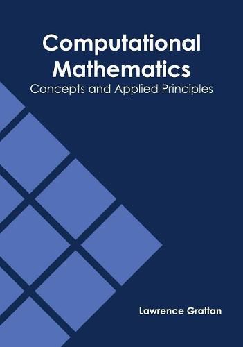 Cover image for Computational Mathematics: Concepts and Applied Principles