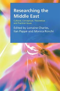 Cover image for Researching the Middle East: Cultural, Conceptual, Theoretical and Practical Issues