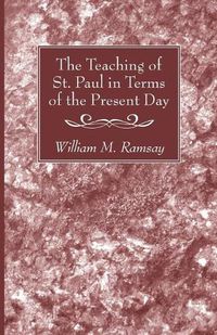 Cover image for The Teaching of St. Paul in Terms of the Present Day