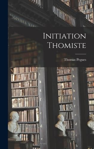 Cover image for Initiation Thomiste