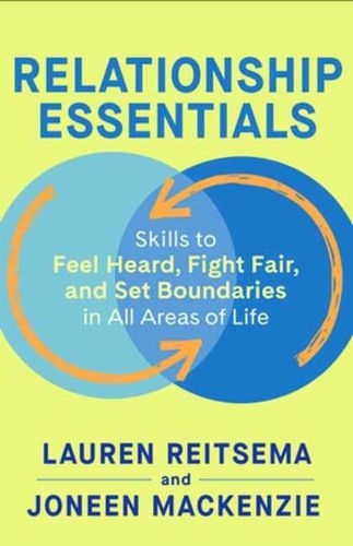 Cover image for Relationship Essentials: Skills to Feel Heard, Fight Fair, and Set Boundaries in All Areas of Life