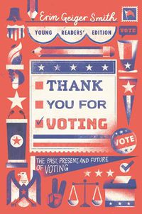 Cover image for Thank You for Voting Young Readers' Edition: The Past, Present, and Future of Voting