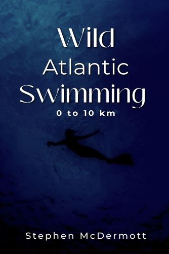 Cover image for Wild Atlantic Swimming