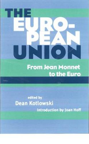 Cover image for The European Union: From Jean Monnet to the Euro