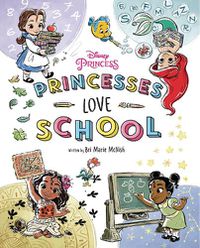 Cover image for Disney Princess: Princesses Love School!