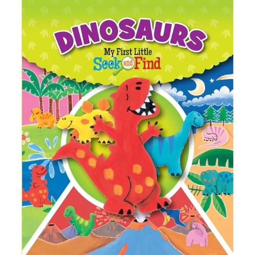 Cover image for Dinosaurs: My First Little Seek and Find