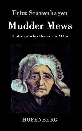 Cover image for Mudder Mews: Niederdeutsches Drama in 5 Akten