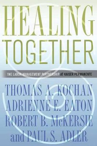 Healing Together: The Labor-management Partnership at Kaiser Permanente