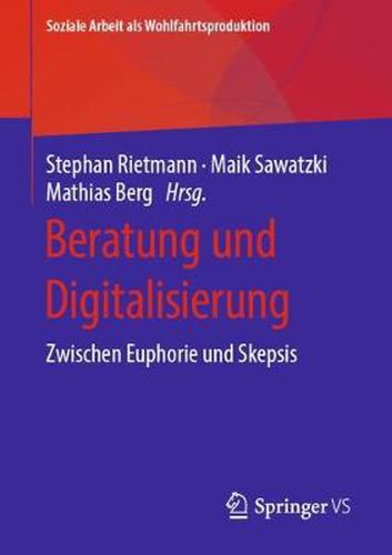 Beratung Und Digitalisierung: Zwischen Euphorie Und Skepsis