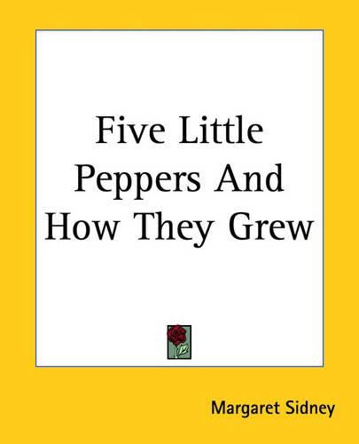 Cover image for Five Little Peppers And How They Grew