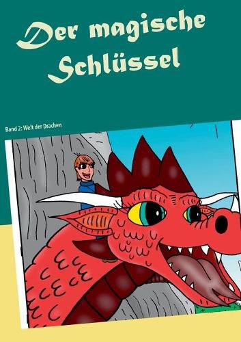 Cover image for Der magische Schlussel: Band 2: Welt der Drachen