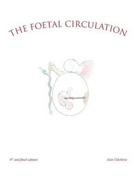 Cover image for The Foetal Circulation: 6Th and Final Edition