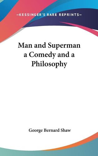 Cover image for Man and Superman a Comedy and a Philosophy