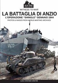 Cover image for La battaglia di Anzio: L'operazione Shingle gennaio 1944