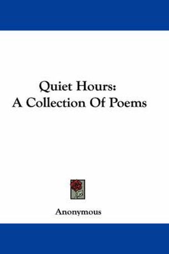 Cover image for Quiet Hours: A Collection of Poems