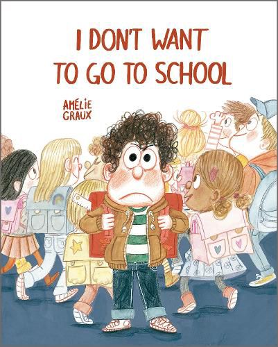 Cover image for I Don't Want To Go To School
