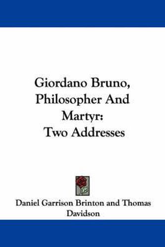 Cover image for Giordano Bruno, Philosopher and Martyr: Two Addresses