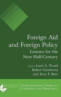 Cover image for Foreign Aid and Foreign Policy: Lessons for the Next Half-Century