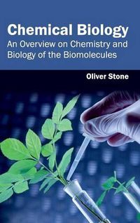 Cover image for Chemical Biology: An Overview on Chemistry and Biology of the Biomolecules