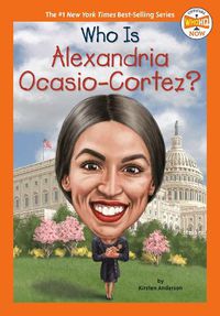 Cover image for Who Is Alexandria Ocasio-Cortez?