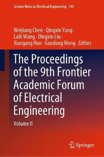 The Proceedings of the 9th Frontier Academic Forum of Electrical Engineering: Volume II