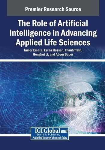 Cover image for The Role of Artificial Intelligence in Advancing Applied Life Sciences