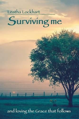 Cover image for Surviving me: and loving the Grace that follows