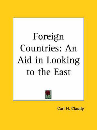 Cover image for Foreign Countries: An Aid in Looking to the East (1925)