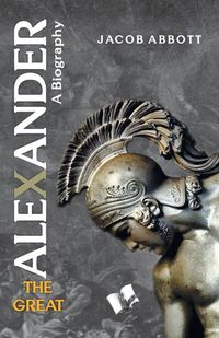 Cover image for Alexander The Great