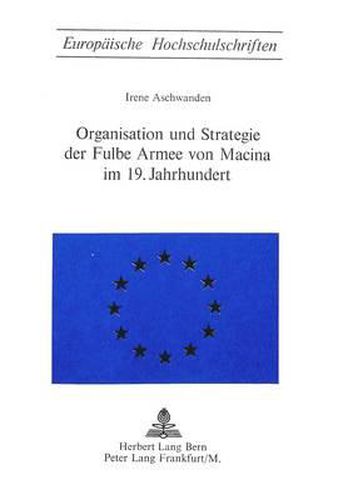 Cover image for Organisation Und Strategie Der Fulbe Armee Von Macina Im 19. Jahrhundert