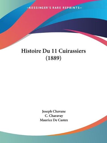 Cover image for Histoire Du 11 Cuirassiers (1889)