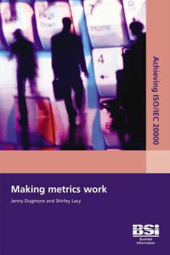 Cover image for Achieving ISO/IEC 20000: Making Metrics Work