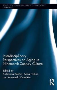 Cover image for Interdisciplinary Perspectives on Aging in Nineteenth-Century Culture