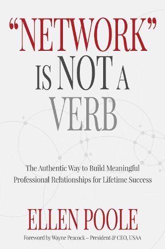 Cover image for Network Is Not a Verb: The Authentic Way to Build Meaningful Professional Relationships